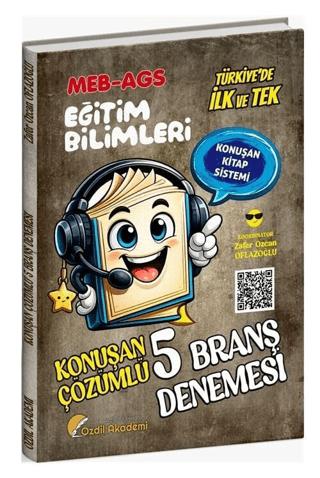 MEB-AGS Eğitim Bilimleri Konuşan 5 Deneme Çözümlü | Özdil Akademi Yayınları (Ciltsiz) - Resim 1