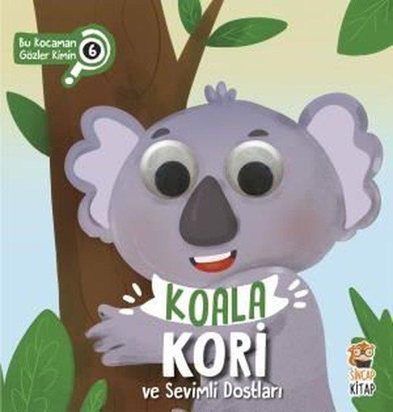 Koala Kori ve Sevimli Dostları - Bu Kocaman Gözler Kimin 6 | Sincap Kitap (Ciltli) - Resim 1