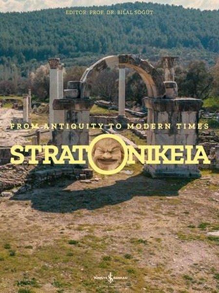 Stratonikeia - From Antiquity To Modern Times | İş Bankası Kültür Yayınları (Ciltli) - Resim 1