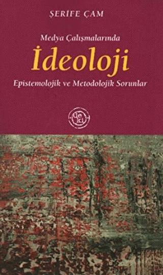 Medya Çalışmalarında İdeoloji