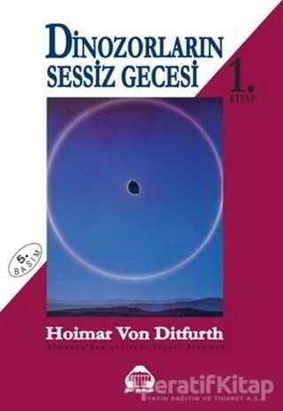Dinozorların Sessiz Gecesi 1 - Hoimar von Ditfurth - Alan Yayıncılık - Resim 1