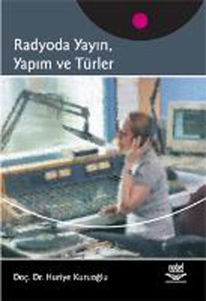 Radyoda Yayın Yapım ve Türler | Nobel Akademik Yayıncılık (İnce Kapak) - Resim 1