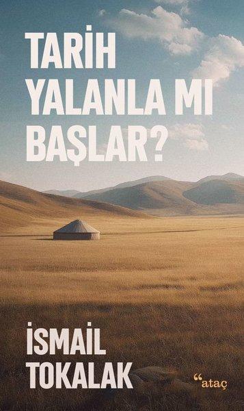 Tarih Yalanla mı Başlar? | Ataç Yayınları (İnce Kapak) - Resim 1