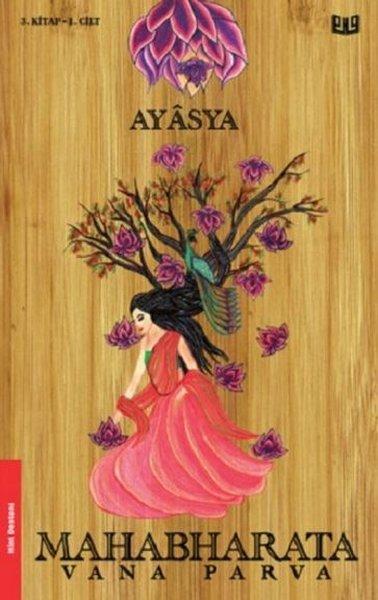 Mahabharata Vana Parva 1.Cilt | Vaveyla (İnce Kapak) - Resim 1