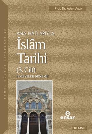 Ana Hatlarıyla İslam Tarihi (3. Cilt)