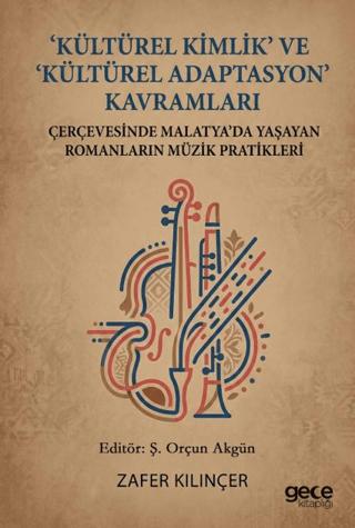 Kültürel Kimlik ve Kültürel Adaptasyon Kavramları