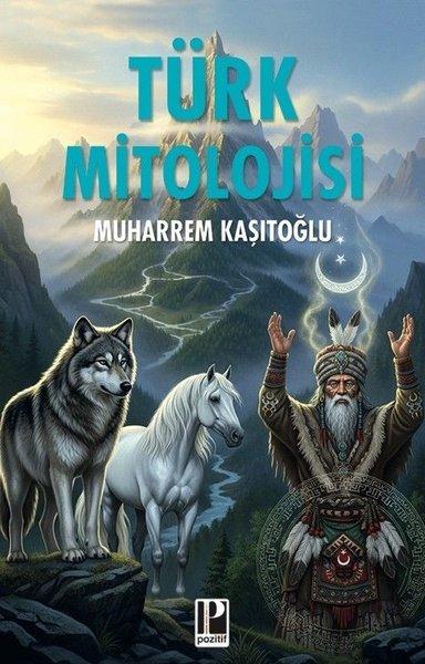 Türk Mitolojisi | Pozitif Yayıncılık (İnce Kapak) - Resim 1