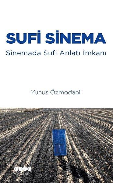Sufi Sinema - Sinemada Sufi Anlatı İmkanı | Hece Yayınları (İnce Kapak) - Resim 1
