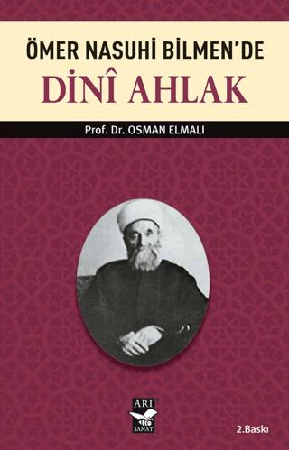 Ömer Nasuhi Bilmen’de Dini Ahlak | Arı Sanat Yayınevi (Ciltsiz) - Resim 1