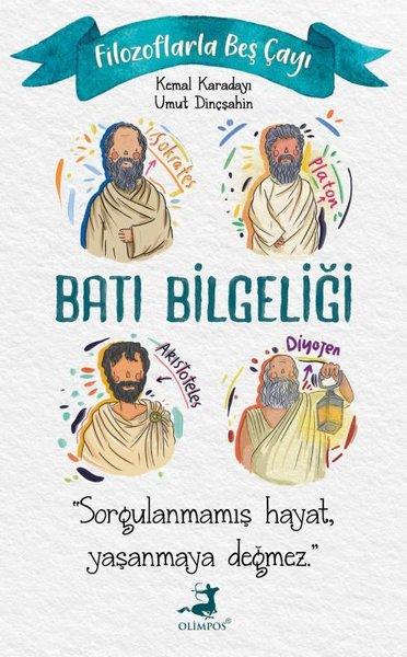 Batı Bilgeliği - Filozoflarla Beş Çayı | Olimpos Yayınları (İnce Kapak) - Resim 1