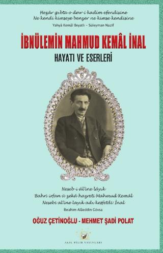 İbnülemin Mahmud Kemal İnal Hayatı ve Eserleri | Akıl Fikir Yayınları (Ciltsiz) - Resim 1