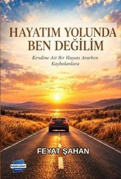 Hayatım Yolunda Ben Değilim | Kalem Lugat Yayıncılık (İnce Kapak) - Resim 1