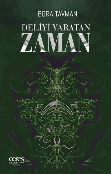 Deliyi Yaratan Zaman | Ceres Yayınları (e-Kitap) - Resim 1