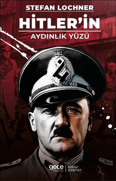 Hitler'in Aydınlık Yüzü | Gece Kitaplığı (İnce Kapak) - Resim 1