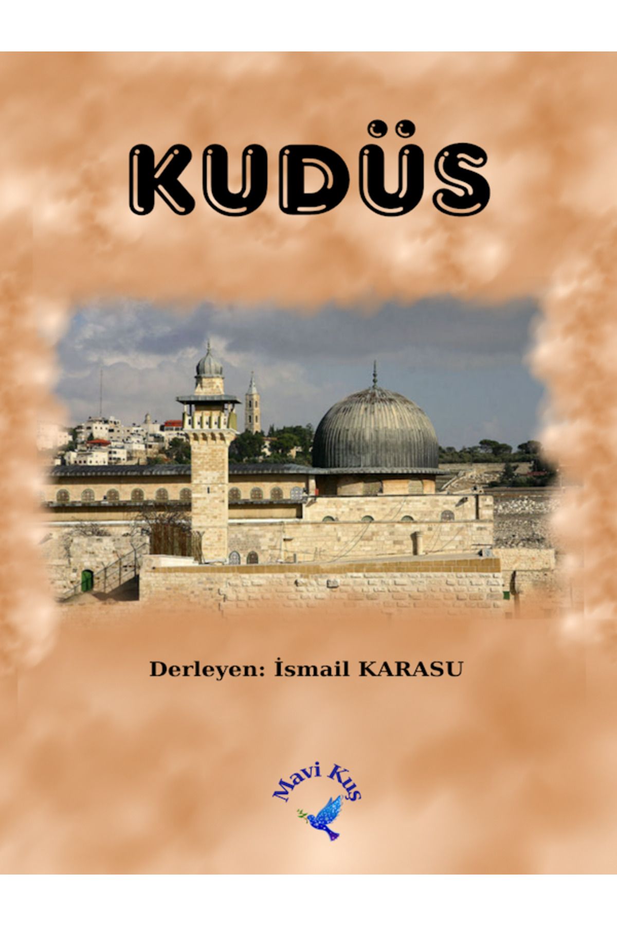 KUDÜS | MAVİ KUŞ MEDYA