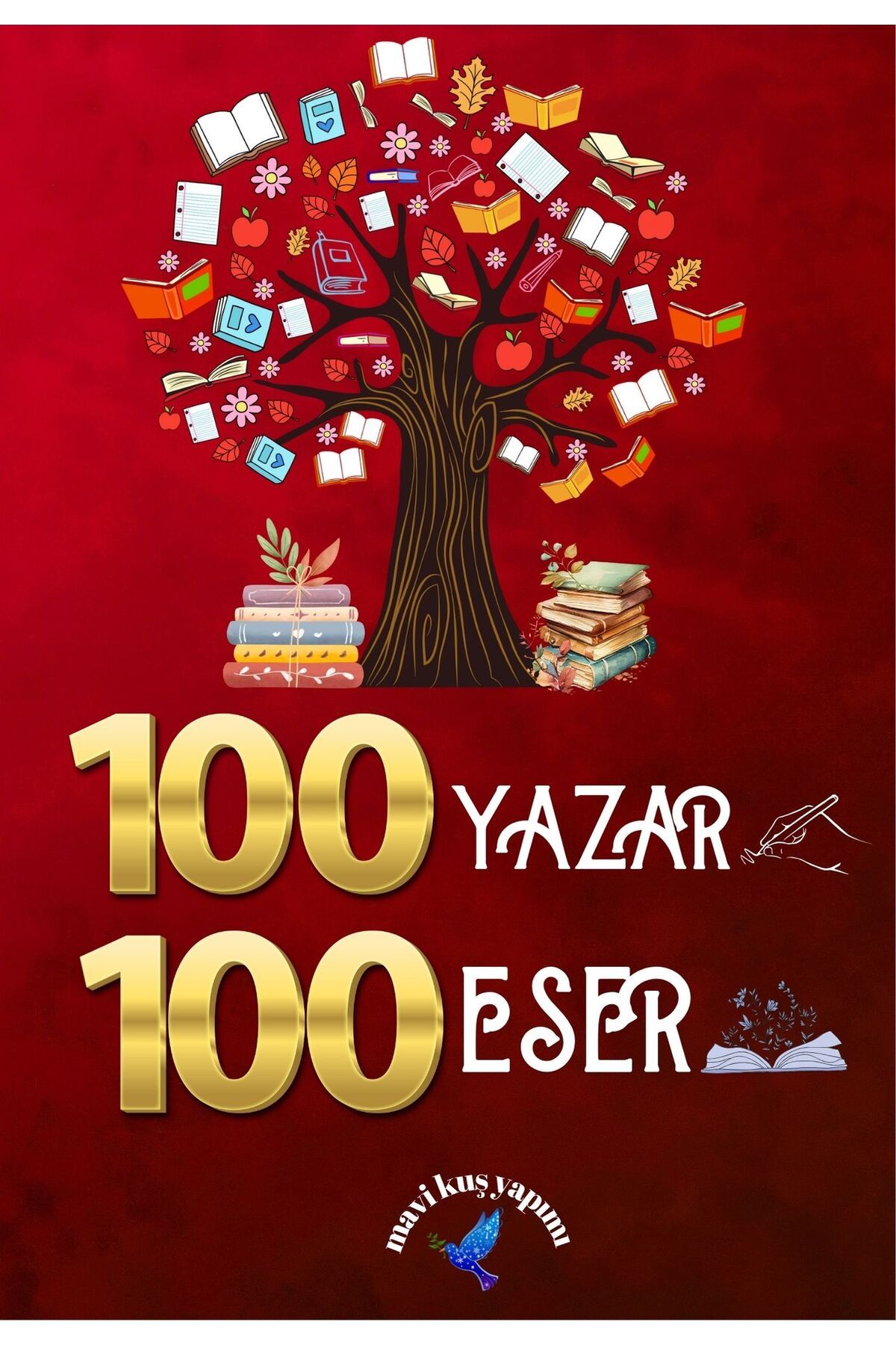 100 Yazar 100 Eser | MAVİ KUŞ MEDYA