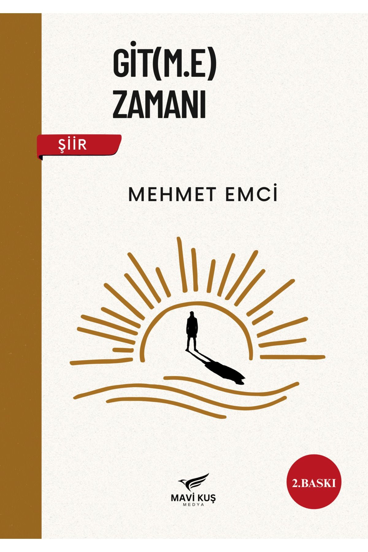 Git(m.e) zamanı | MAVİ KUŞ MEDYA