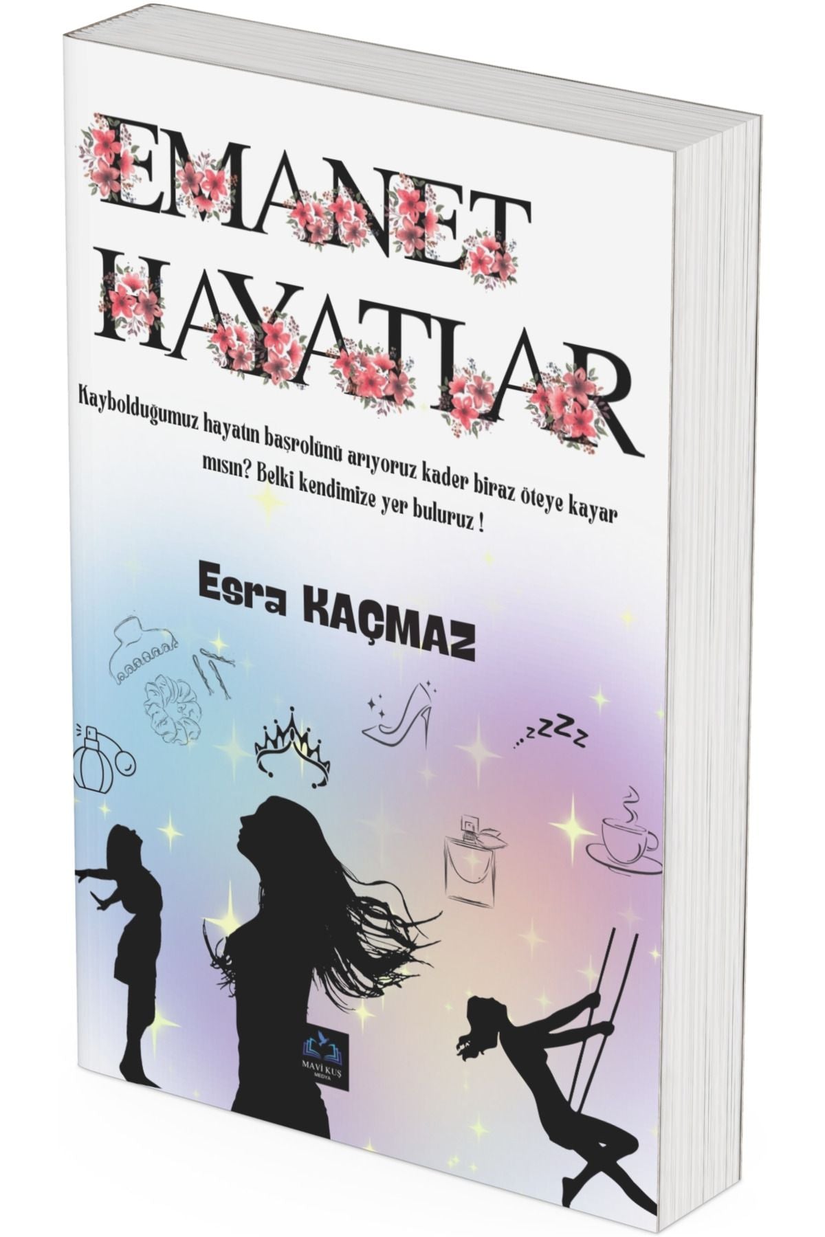 Emanet Hayatlar | MAVİ KUŞ MEDYA