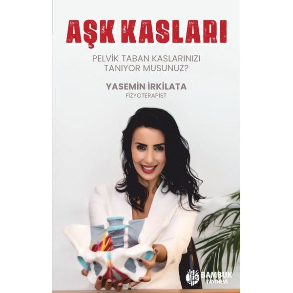 Aşk Kasları - Pelvik Taban Kaslarınızı Tanıyor musunuz? | Bambuk Yayınevi (İnce Kapak)