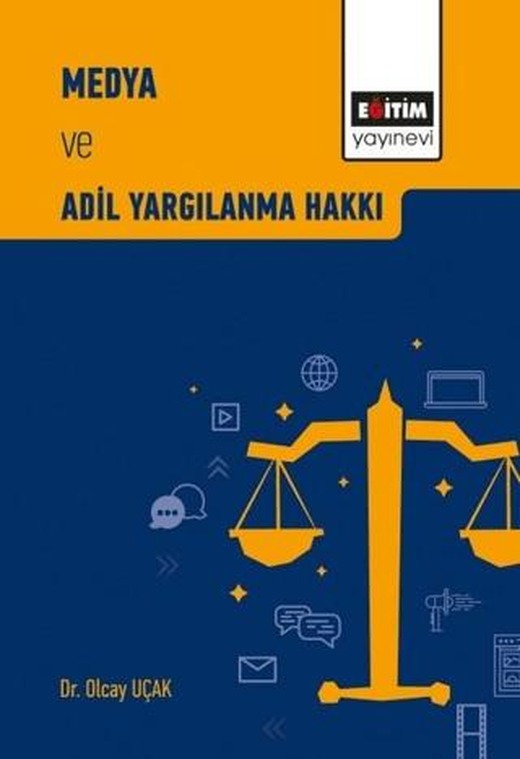Medya ve Adil Yargılanma Hakkı | Eğitim Yayınevi - Bilimsel Eserler (Ciltsiz)