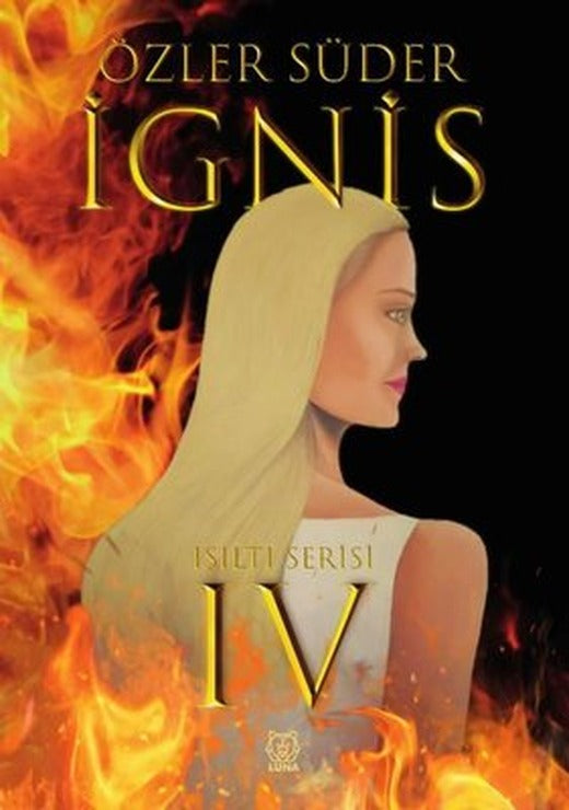 Işıltı 4 - İgnis | Luna Yayınları