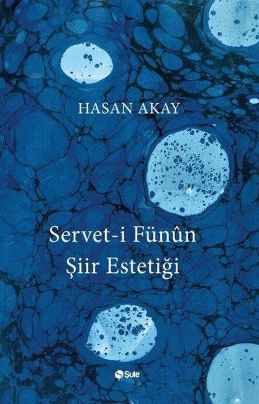 Servet-i Fünun Şiir Estetiği | Şule Yayınları (İnce Kapak)