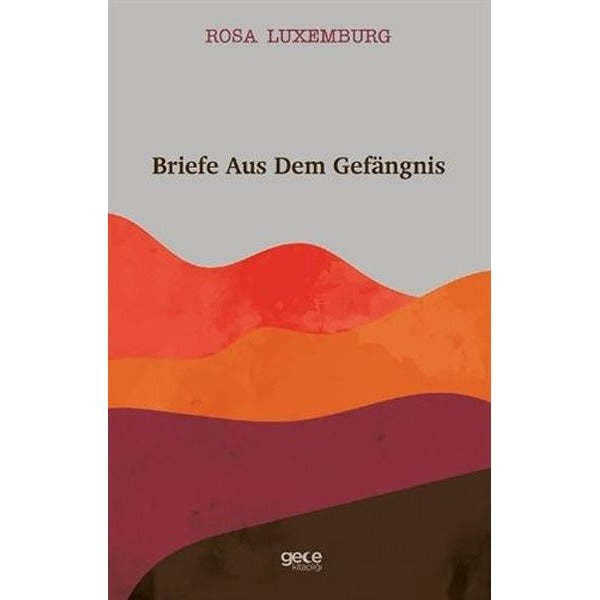 Briefe Aus Dem Gefangnis | Gece Kitaplığı (İnce Kapak)