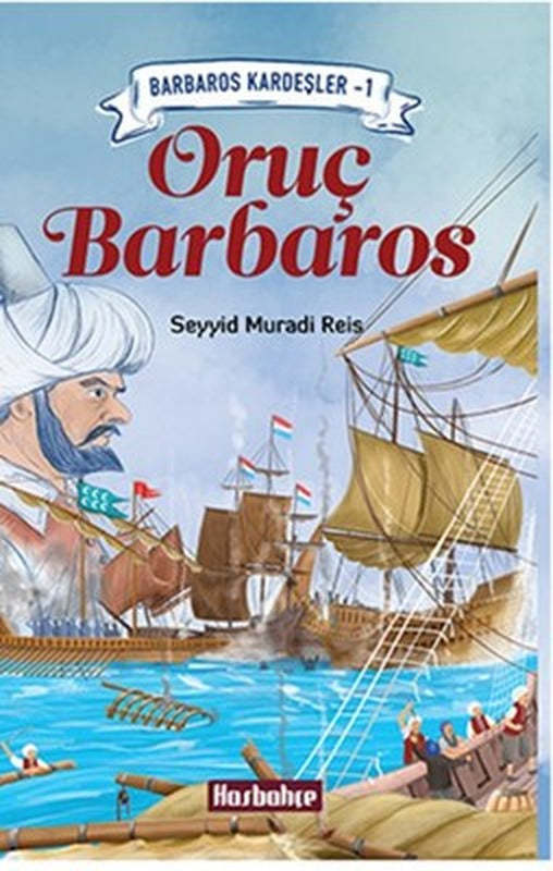 Oruç Barbaros | Hasbahçe