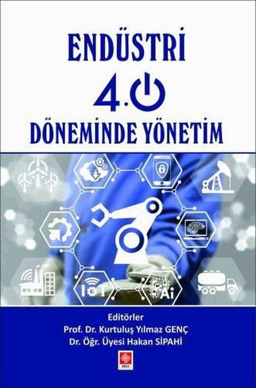 Endüsti 4. 0 Döneminde Yönetim | Ekin Basım Yayın (İnce Kapak)