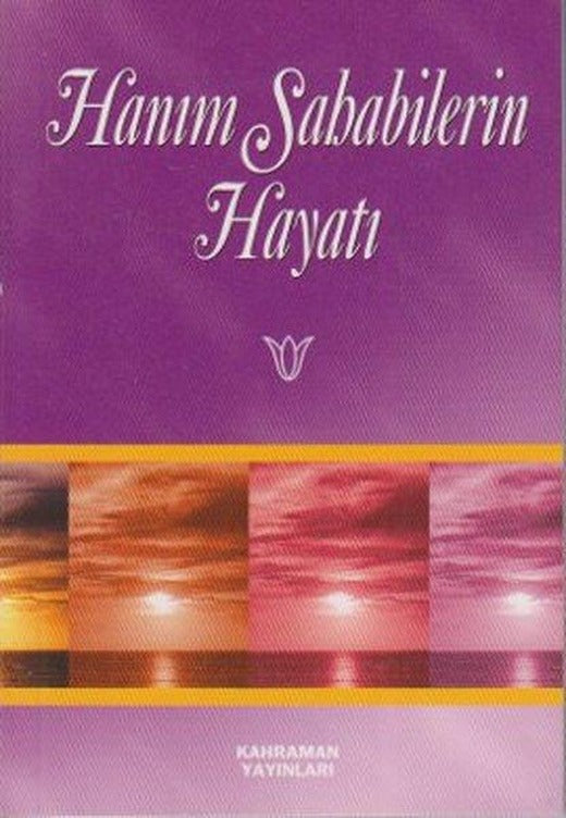 Hanım Sahabilerin Hayatı (Cep Boy)