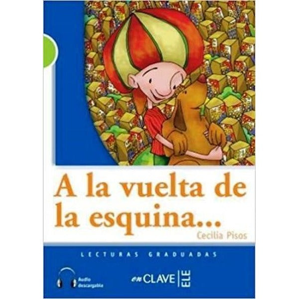 A la Vuelta de la Esquina - Audio (LG-2) İspanyolca Okuma Kitabı