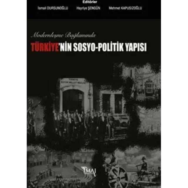 Modernleşme Bağlamında Türkiye’nin Sosyo-Politik Yapısı | İmaj Yayıncılık (Ciltsiz)