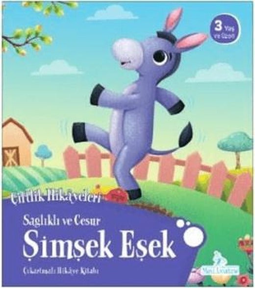 Sağlıklı ve Cesur Şimşek Eşek - Çiftlik Hikayeleri | Mavi Uçurtma Yayınları (Ciltsiz)