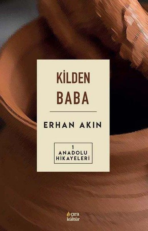 Kilden Baba - Anadolu Hikayeleri 1 | Çıra Yayınları (İnce Kapak)
