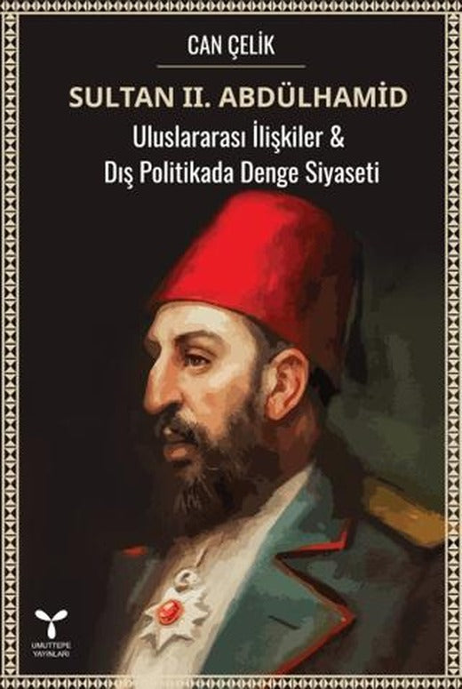 Sultan II. Abdülhamid | Umuttepe Yayınları (Ciltsiz)