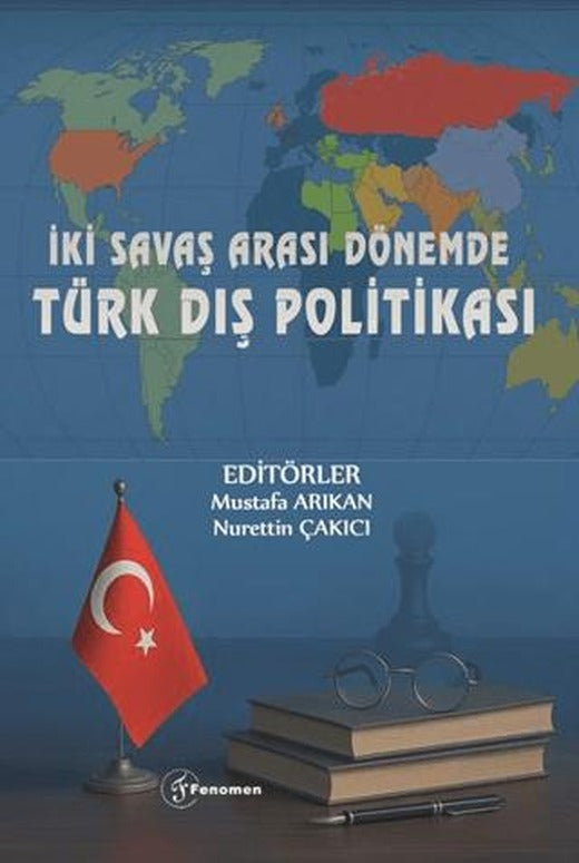 İki Savaş Arası Dönemde Türk Dış Politikası | Fenomen Yayıncılık (Ciltsiz)