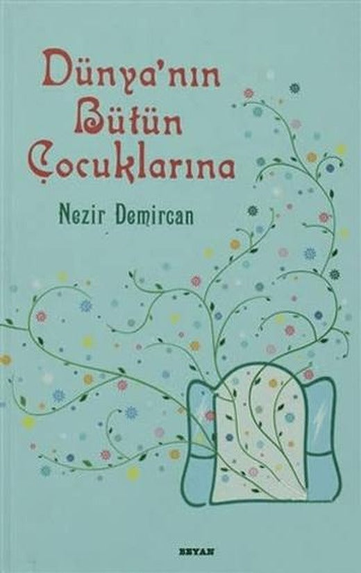 Dünyanın Bütün Çocuklarına | Beyan Yayınları (Ciltsiz)