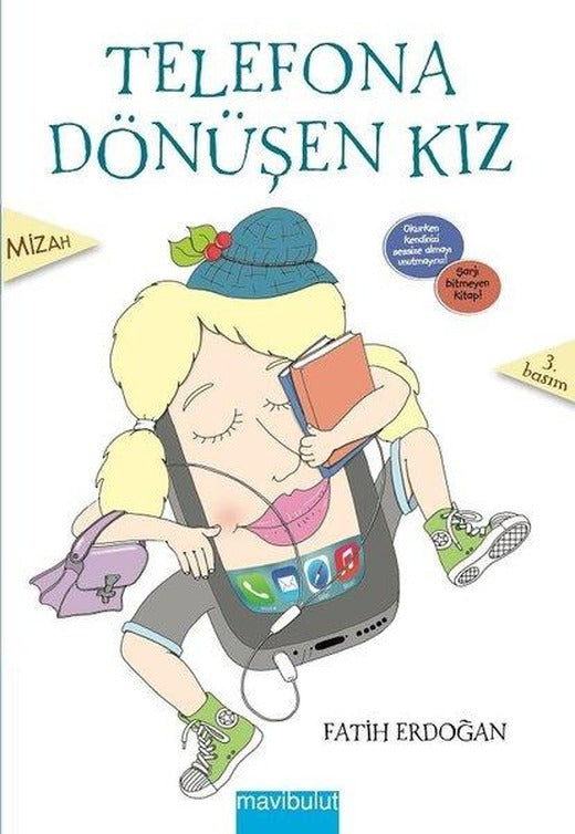 Telefona Dönüşen Kız | Mavi Bulut Yayıncılık - Çocuk Kitapları Dizisi (İnce Kapak)