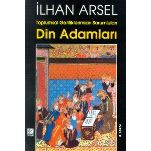 Din Adamları | Kaynak Yayınları - İlhan Arsel Eserleri Dizisi (İnce Kapak)