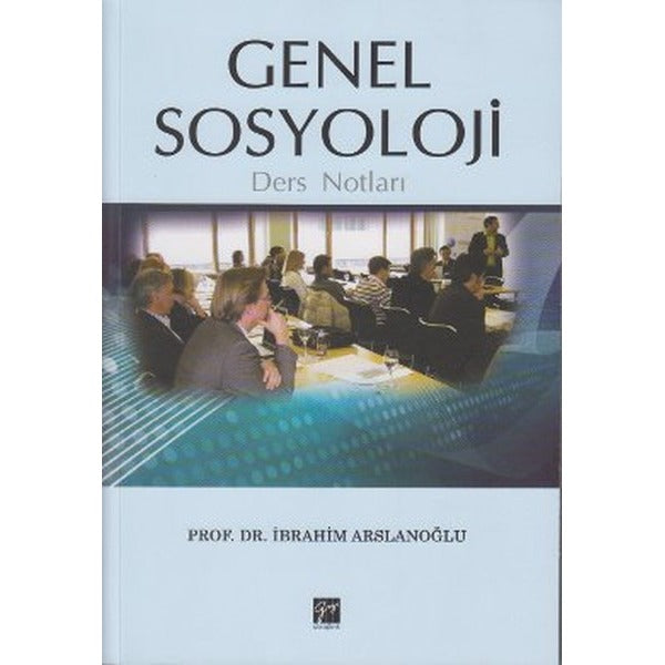 Genel Sosyoloji Ders Notları | Gazi Kitabevi (Ciltsiz)