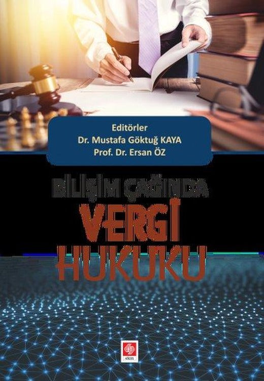 Bilişim Çağında Vergi Hukuku | Ekin Basım Yayın (İnce Kapak)