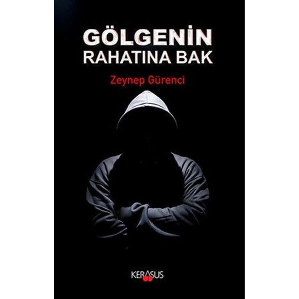 Gölgenin Rahatına Bak | Kerasus (İnce Kapak)