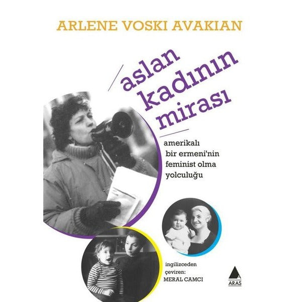 Aslan Kadının Mirası-Amerikalı Bir Ermeni'nin Feminist Olma Yolculuğu | Aras Yayıncılık