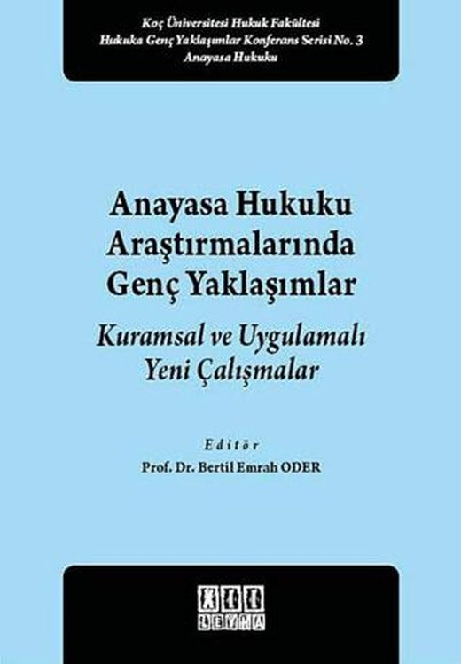 Anayasa Hukuku Araştırmalarında Genç Yaklaşımlar | On İki Levha Yayınları (Ciltsiz)