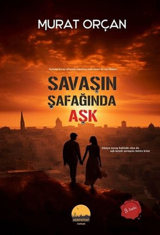 Savaşın Şafağında Aşk | Kent Kitap