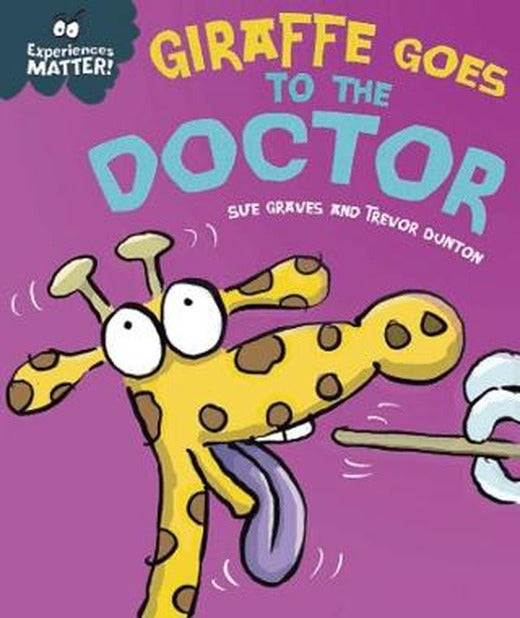 Experiences Matter: Giraffe Goes to the Doctor