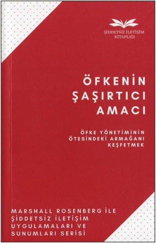 Öfkenin Şaşırtıcı Amacı - Öfke Yönetiminin Ötesindeki Armağanı Keşfetmek | Remzi Kitabevi (İnce Kapak)