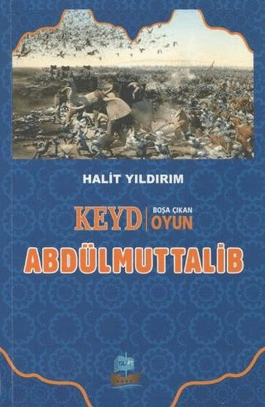 Keyd Boşa Çıkan Oyun Abdülmuttalib
