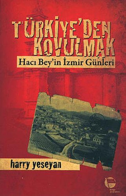 Türkiye’den Kovulmak | Belge Yayınları (Ciltsiz)