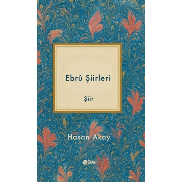 Ebru Şiirleri | Şule Yayınları (İnce Kapak)